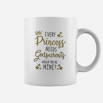 Every Princess Needs A Godparents Will You Be My Godmother Coffee Mug - Seseable