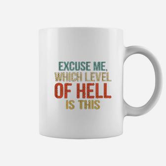 Excuse Me Which Level Of Hell Is This Vintage Style Coffee Mug - Seseable