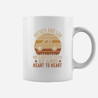 Father And Son Not Always Eye To Eye But Always Heart To Heart Coffee Mug - Seseable