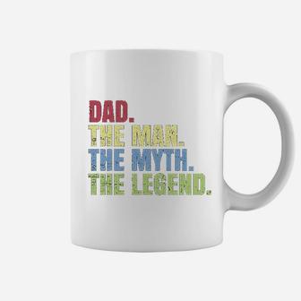 Fathers Day Dad The Man The Myth The Legend Coffee Mug - Seseable