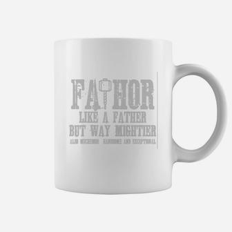 Fathor Like A Father Just Way Mightier Coffee Mug - Seseable