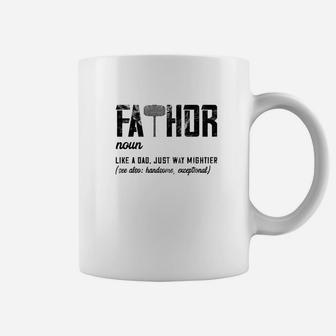 Fathor Like Dad Just Way Mightier Fathers Day Gift Fathor Premium Coffee Mug - Seseable