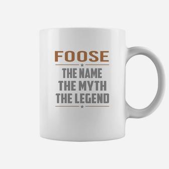 Foose The Name The Myth The Legend Name Shirts Coffee Mug - Seseable