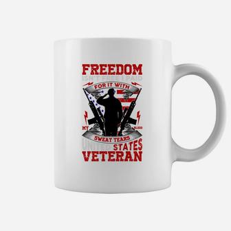 Freedom Is Not Free I Paid For It With Sweat And Tears United States Veteran Coffee Mug - Seseable