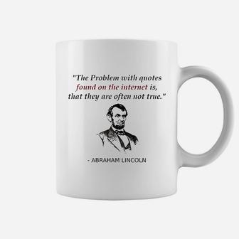 Funny Abraham Lincoln History Teacher Internet Quotes Coffee Mug - Seseable