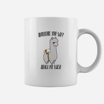 Funny Alpaca Adventure You Say Alpaca My Bags Coffee Mug - Seseable