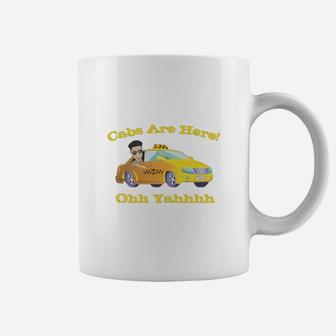 Funny Cabs Are Here Coffee Mug - Seseable