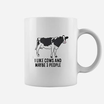 Funny Cow Farmer I Like Cows And Maybe 3 People Cattle Cow Coffee Mug - Seseable