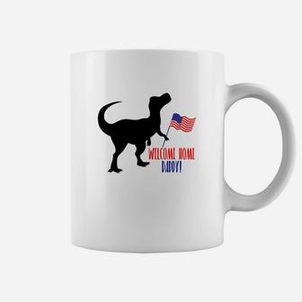 Funny Dinasaur American Flag Welcome Home Daddy Coffee Mug - Seseable