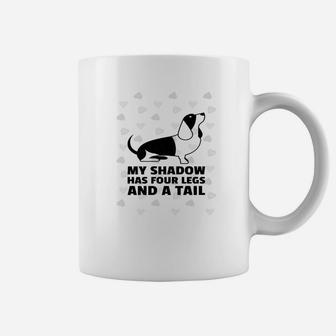 Funny Dog Lover Humorous My Shadow Has Four Legs And A Tail Coffee Mug - Seseable