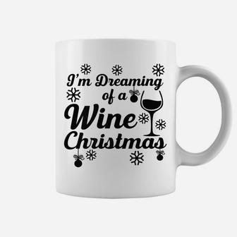 Funny Holiday Women Dreaming Of Wine Christmas Tee Coffee Mug - Seseable
