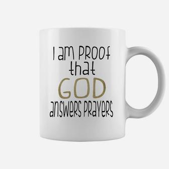 Funny I Am Proof That God Answers Prayers Coffee Mug - Seseable