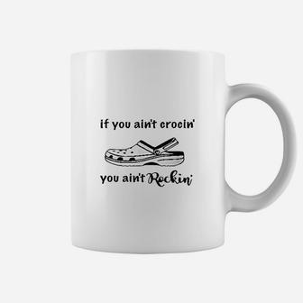 Funny If You Aint Crocin' You Ain't Rockin' Coffee Mug - Seseable