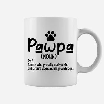 Funny Pawpa Definition A Man Who Proudly Claims His Children's Dogs As His Granddogs Coffee Mug - Seseable