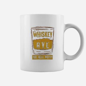 Funny Rye The Hell Not Whiskey Glass Whiskey Drinkers Coffee Mug - Seseable