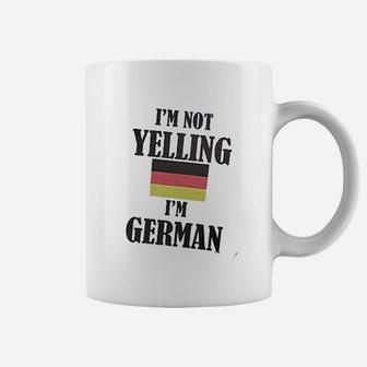 Funny Sarcasm Sarcastic Im Not Yelling I'm German Coffee Mug