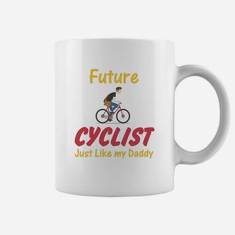 Future Cyclist Just Like Daddy Bicycle Dad Fathers Day Coffee Mug - Seseable