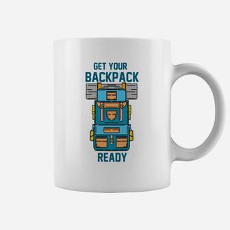Get Your Backpack Ready For Camping Activity Coffee Mug - Seseable