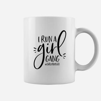 Girl Mom I Run A Girl Gang Girlmomlife Black Coffee Mug - Seseable