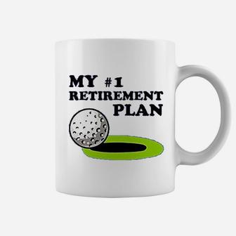 Golf My 1 Retirement Plan Golfer Funny Golfing Graphic Coffee Mug - Seseable