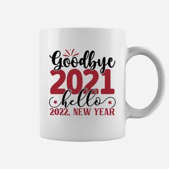 Goodbye 2021 Hello 2022 Best New Year Gift Coffee Mug - Seseable