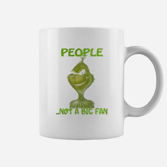Grinch People Not A Big Fan Christmas Coffee Mug - Seseable
