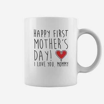Happy First Mothers Day I Love You Coffee Mug - Seseable