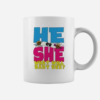 He Or She What Will Baby Bee Gender Reveal Shirt Mom Dad Coffee Mug - Seseable