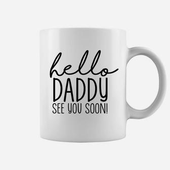 Hello Daddy See You Soon, dad birthday gifts Coffee Mug - Seseable