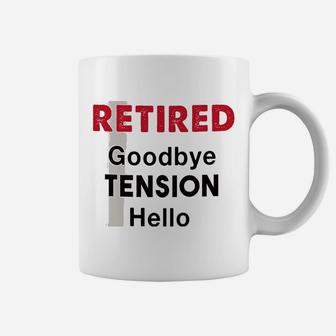 Hello Pension Goodbye Tension Office Humor Funny Retirement Coffee Mug - Seseable