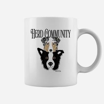 Herd Community Funny Herders- Border Collie Aussie Dogs Coffee Mug - Seseable