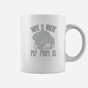 Home Is Where My Mom Is Quote Baby Elephant Coffee Mug - Seseable