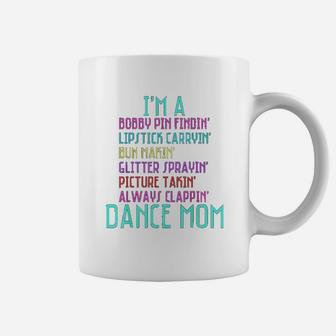 I Am A Dance Mom Ballet Ballerina Hip Hop Tap Dance Coffee Mug | Seseable UK