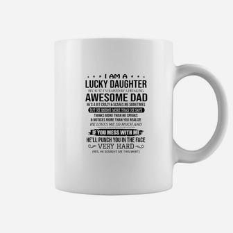 I Am A Lucky Daughter I Am Raised By A Freaking Awesome Dad Coffee Mug - Seseable