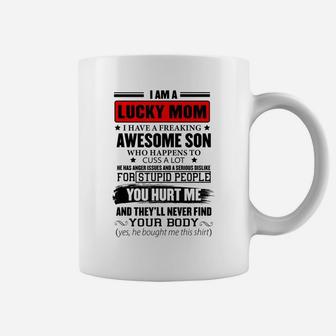 I Am A Lucky Mom I Have A Freaking Awesome Son Mother8217;s Day Coffee Mug - Seseable