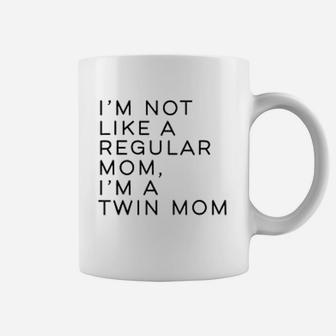 I Am Not Like Regular Mom I Am A Twin Mom Coffee Mug - Seseable