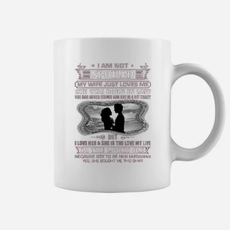 I Am Not Spoiled My Wife Just Loves Me She Was Born In May Coffee Mug - Seseable