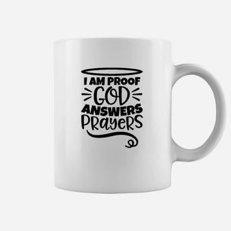 I Am Proof God Answers Prayers Coming Home Outfit For Girls Or Boys Coffee Mug - Seseable