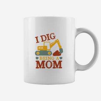 I Dig Being Mom Excavator Cartoon For New Mother Coffee Mug - Seseable