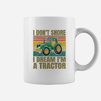 I Dont Snore I Dream Im A Tractor Funny Vintage Tractor Coffee Mug - Seseable