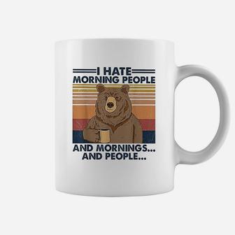 I Hate Morning People And Mornings And People Bear Vintage Coffee Mug - Seseable