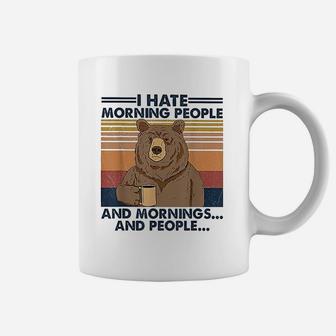 I Hate Morning People And Mornings And People Bear Vintage Funny Coffee Mug - Seseable