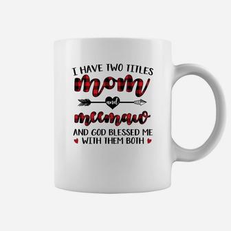 I Have Two Title Mom And Meemaw Coffee Mug - Seseable
