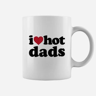 I Heart Hot Dads Coffee Mug | Seseable CA