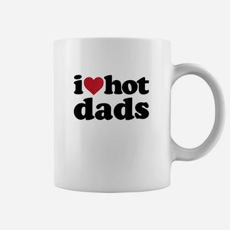 I Heart Hot Dads, dad birthday gifts Coffee Mug - Seseable