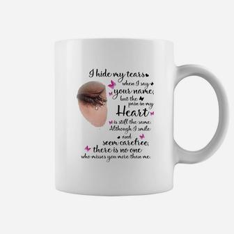 I Hide My Tears When I Say Your Name Quote Coffee Mug - Seseable