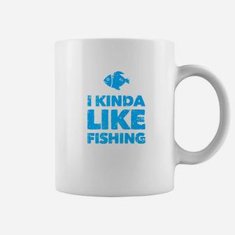 I Kinda Like Fishing Funny Fisherman Fathers Day Retirement Premium Coffee Mug - Seseable