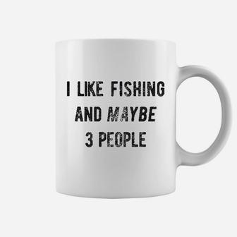 I Like Fishing And Maybe 3 People Funny Hunting Graphic Gift Dad Coffee Mug - Seseable