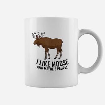 I Like Moose And Maybe 3 People Funny Moose Lover Gift Coffee Mug | Seseable UK
