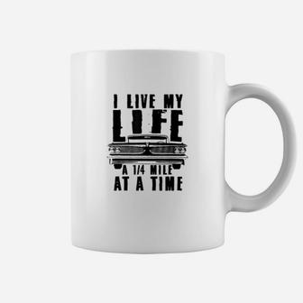 I Live My Life A Quarter Mile At A Time Automotive Retro Coffee Mug - Seseable